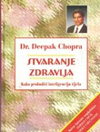 Stvaranje zdravlja. Kako probuditi inteligenciju tijela