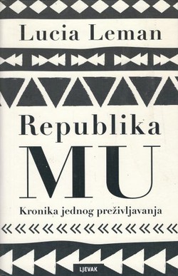 Republika MU. Kronika jednog preživljavanja