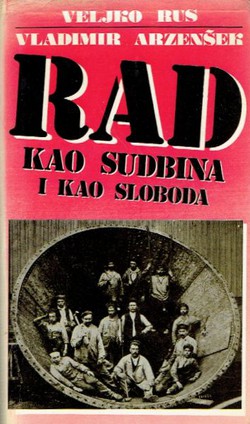 Rad kao sudbina i kao sloboda