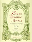 Latinsko pjesništvom u Hrvata. Dvojezična antologija