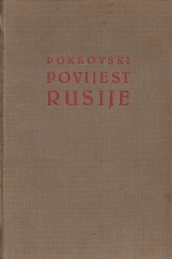 Povijest Rusije. Od njezina postanka do najnovijeg vremena