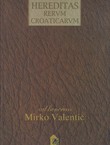 Hereditas rerum croaticarum ad honorem Mirko Valentić