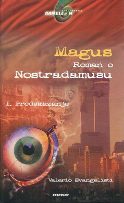 Magus. Roman o Nostradamusu I. Predskazanje