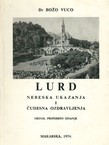 Lurd. Nebeska ukazanja i čudesna ozdravljenja (2.proš.izd.)