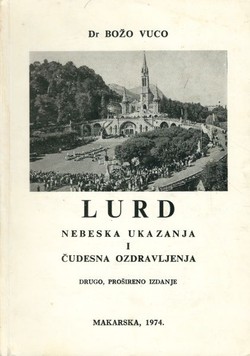 Lurd. Nebeska ukazanja i čudesna ozdravljenja (2.proš.izd.)