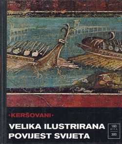 Velika ilustrirana povijest svijeta VI. 160 p.n.e. - 300 p.n.e.