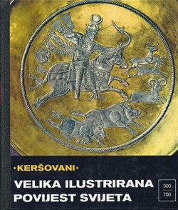 Velika ilustrirana povijest svijeta VII. 300 - 700