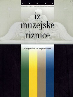 Iz muzejske riznice. 120 godina - 120 predmeta