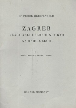 Zagreb. Kraljevski i slobodni grad na brdu Grech