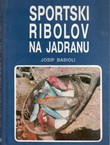 Sportski ribolov na Jadranu (4.dop.izd.)