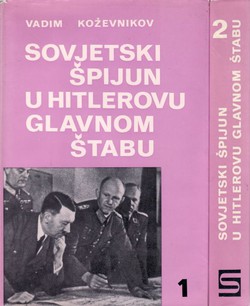 Sovjetski špijun u Hitlerovom Glavnom štabu I-II