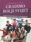 Gradimo bolji svijet