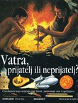 Vatra, prijatelj ili neprijatelj