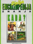 Dječja enciklopedija znanja. Kada?