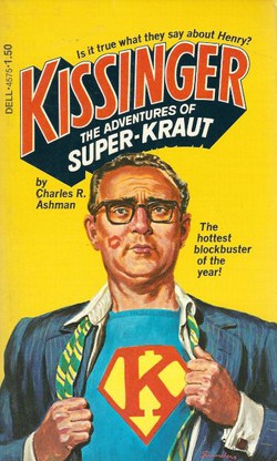 Kissinger. The Adventures of Super-Kraut