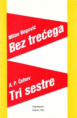 Bez trećega / Tri sestre