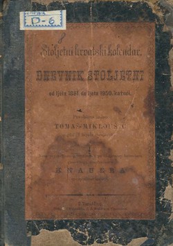 Stoljetni hrvatski kolendar ili dnevnik stoljetni od ljeta 1851. do ljeta 1950. (novo izd.)