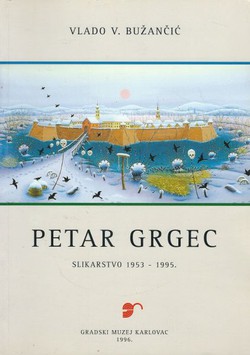 Petar Grgec. Slikarstvo 1953-1995