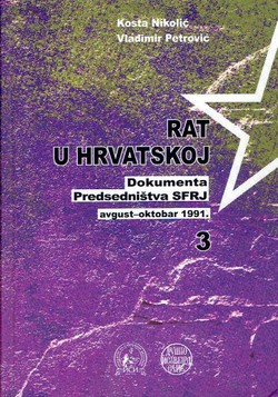 Rat u Hrvatskoj. Dokumenta Predsedništva SFRJ avgust-oktobar 1991.