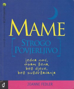 Mame. Strogo povjerljivo