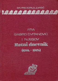 Fra Gabro Cvitanović i njegov Ratni dnevnik (1914.-1918.)