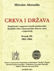 Crkva i država. Dopisivanje i razgovori između predstavnika Katoličke crkve i komunističke državne vlasti u Jugoslaviji III. 1961.-1964.