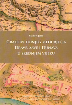 Gradovi donjeg međurječja Drave, Save i Dunava u srednjem vijeku