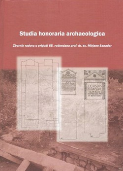 Studia honoraria archaeologica. Zbornik radova u prigodi 65. rođendana prof.dr.sc. Mirjane Sanader