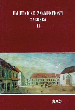 Umjetničke znamenitosti Zagreba II. (Kaj)