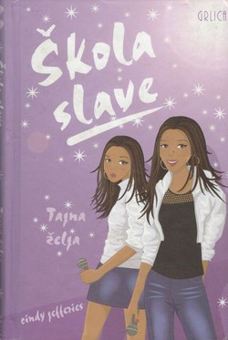 Škola slave. Tajna želja