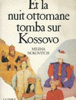 Et la nuit ottomane tomba sur Kossovo