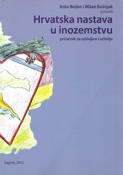 Hrvatska nastava u inozemstvu. Priručnik za učiteljice i učitelje