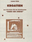 Kroatien. Als Polygon fur die Technologie "Krieg der Sterne"