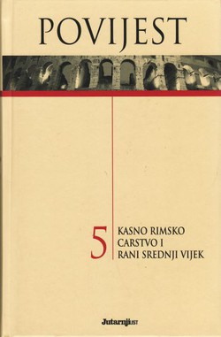 Povijest 5. Kasno Rimsko carstvo i rani srednji vijek