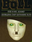 Gdje si bio, Adame? / Izgubljena čast Katharine Blum