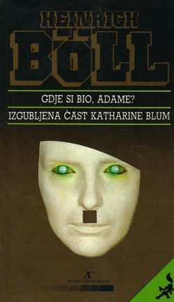 Gdje si bio, Adame? / Izgubljena čast Katharine Blum