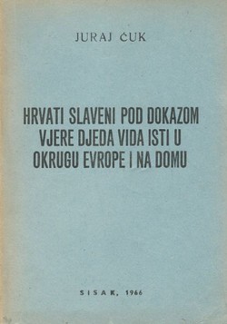 Hrvati Slaveni pod dokazom vjere djeda Vida isti u okrugu Evrope i na domu