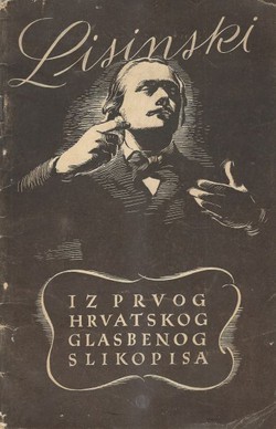 Lisinski. Iz prvog hrvatskog glasbenog slikopisa