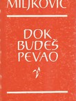 Dok budeš pevao