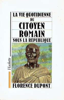 La vie quotidienne du citoyen romain sous la republique