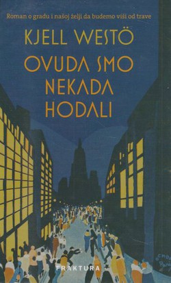 Ovuda smo nekada hodali