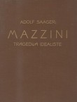 Mazzini. Tragedija idealiste