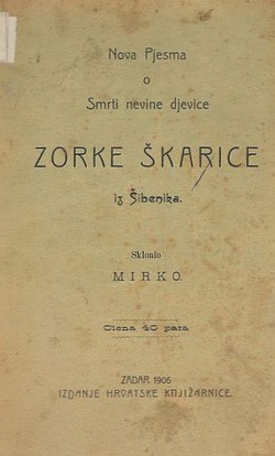 Nova Pjesma o Smrti nevine djevice Zorke Škarice iz Šibenika