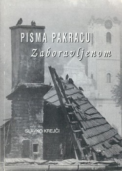 Pisma Pakracu. Zaboravljenom