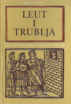 Leut i trublja. Antologija starije hrvatske poezije