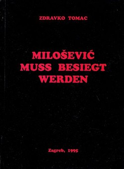 Milošević muss besiegt werden