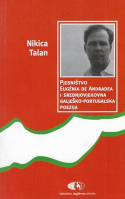 Pjesništvo Eugenia de Andradea i srednjovjekovna galješko-portugalska poezija