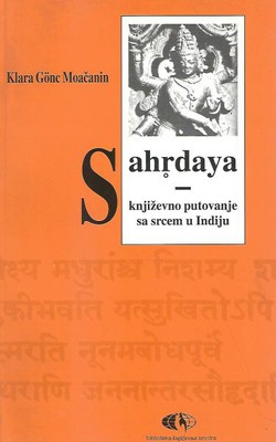 Sahrdaya. Književno putovanje sa srcem u Indiju