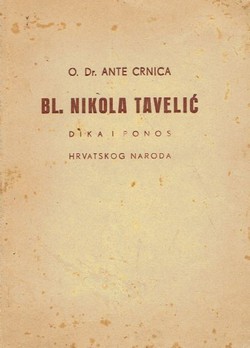 Bl. Nikola Tavelić. Dika i ponos hrvatskog naroda