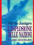 L'esplosione delle nazioni. Il caso jugoslavo